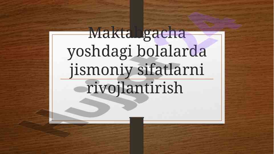 Bolalarda jismoniy sifatlarni rivojlantirish metodlari