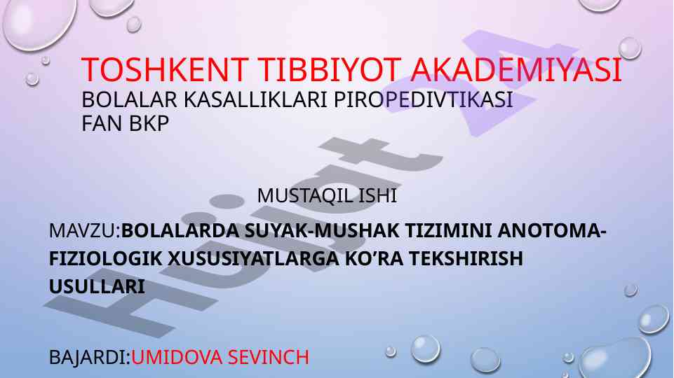 Bolalarda suyak-mushak tizimi anotoma-fiziologik xususiyatlar