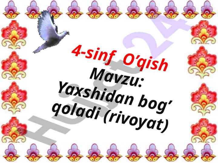 O’qish mavzu: yaxshidan bog’ qoladi rivoyati