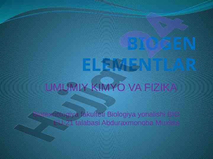 Biogen elementlar va ularning tirik organizmdagi ahamiyati