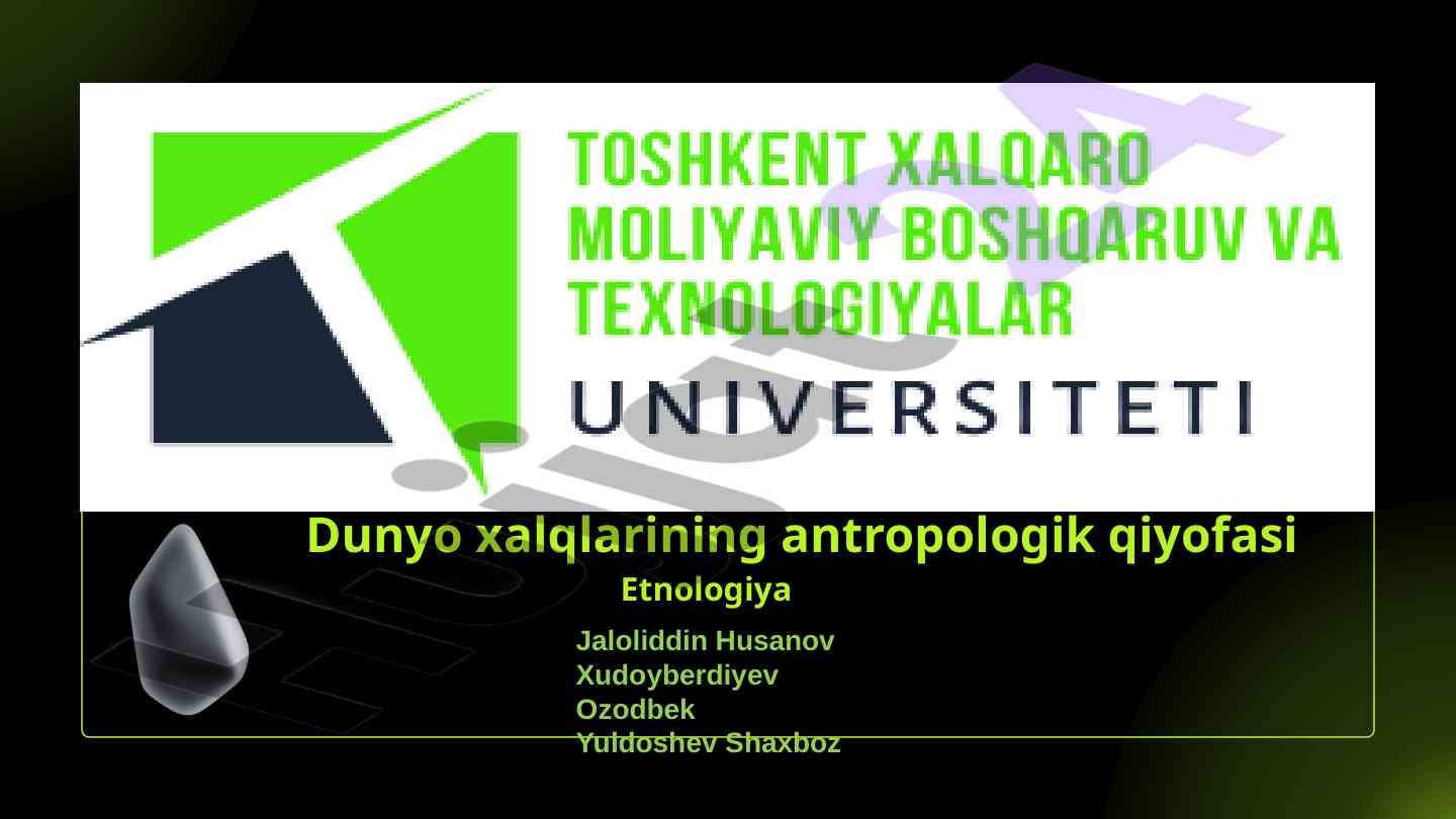 Dunyo xalqlarining antropologik qiyofasi