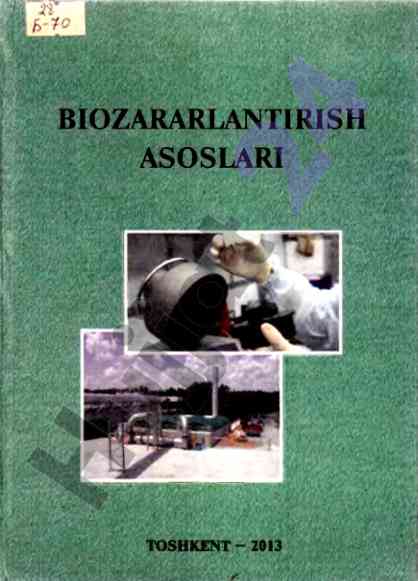 Biozararlantirish asoslari darslik tashkent 2013