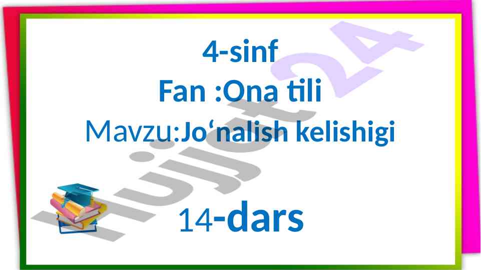 Jo‘nalish kelishigi mavzusida dars ishlanuvchi