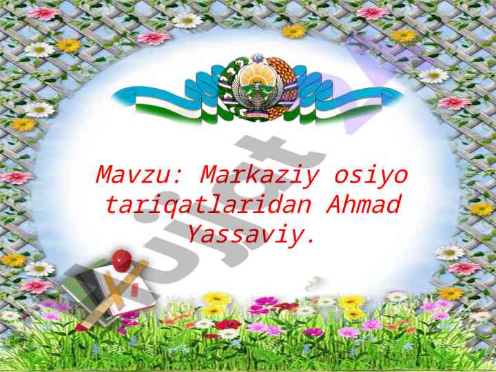 Ahmad yassaviy va markaziy osiyo tariqatlari