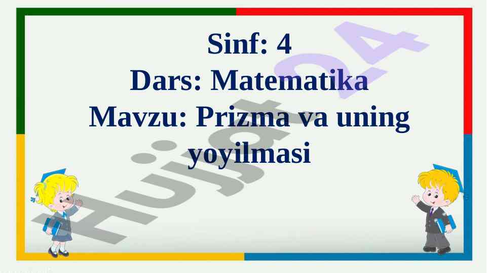 Matematika darsida prizma va yoyilmasi masalalari