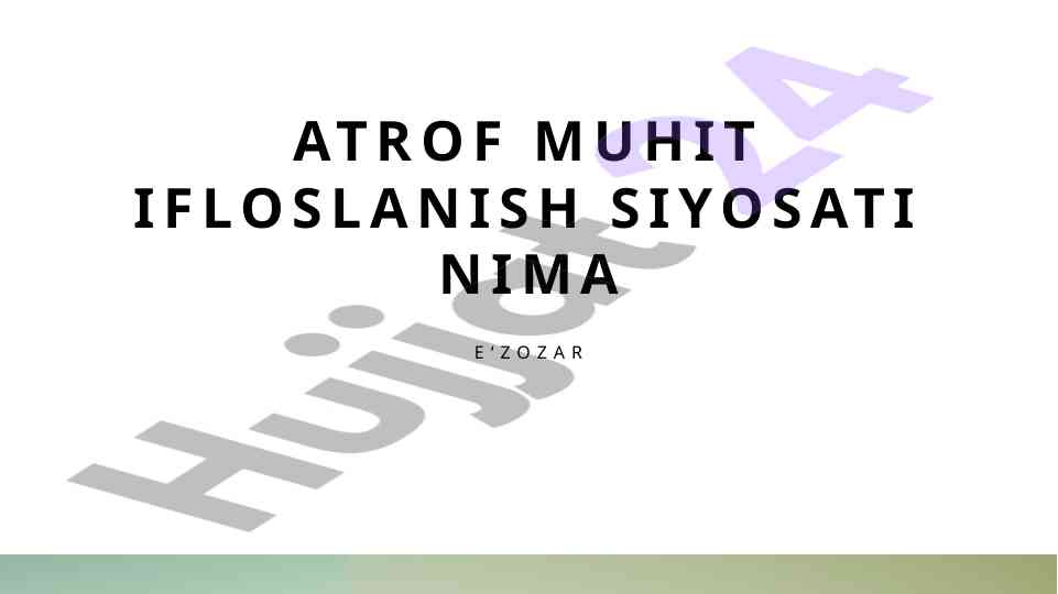Atrof muhit ifloslanishi: sabablari va oqibatlari