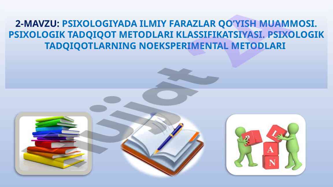 Psixologiyada ilmiy farazlar qo‘yish muammosi