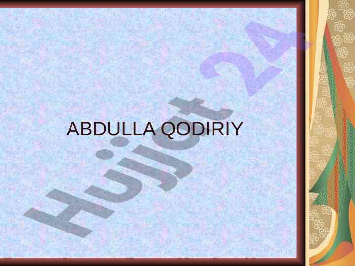 A.qodiriy merosi va o'rganish ahamiyati
