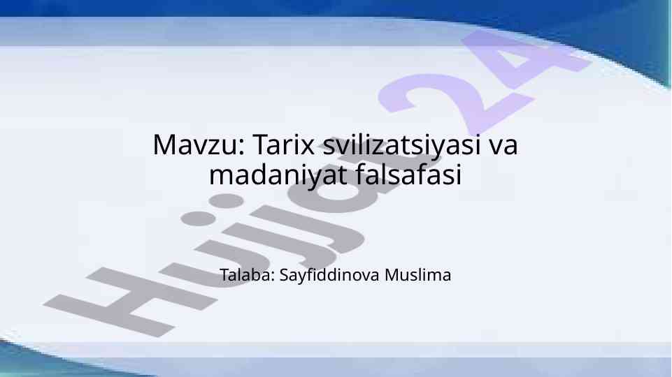 Tarix Sivilizatsiyasi Va Madaniyat Falsafasi