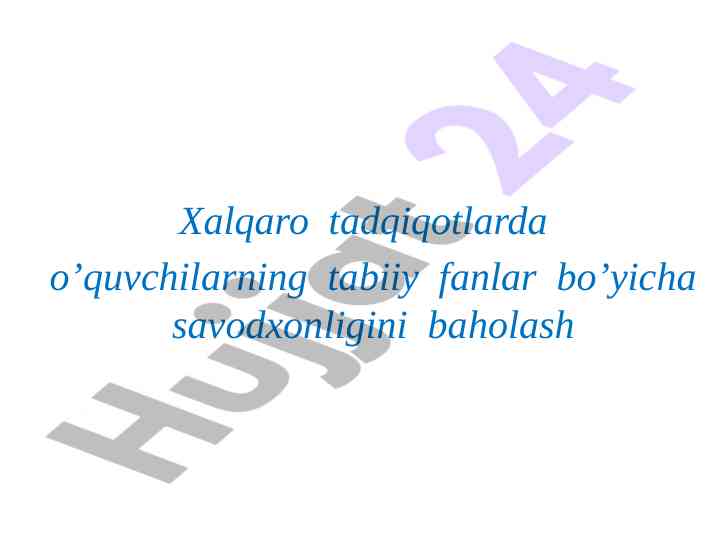 Xalqaro tadqiqotlarda tabiiy fanlar savodxonligi