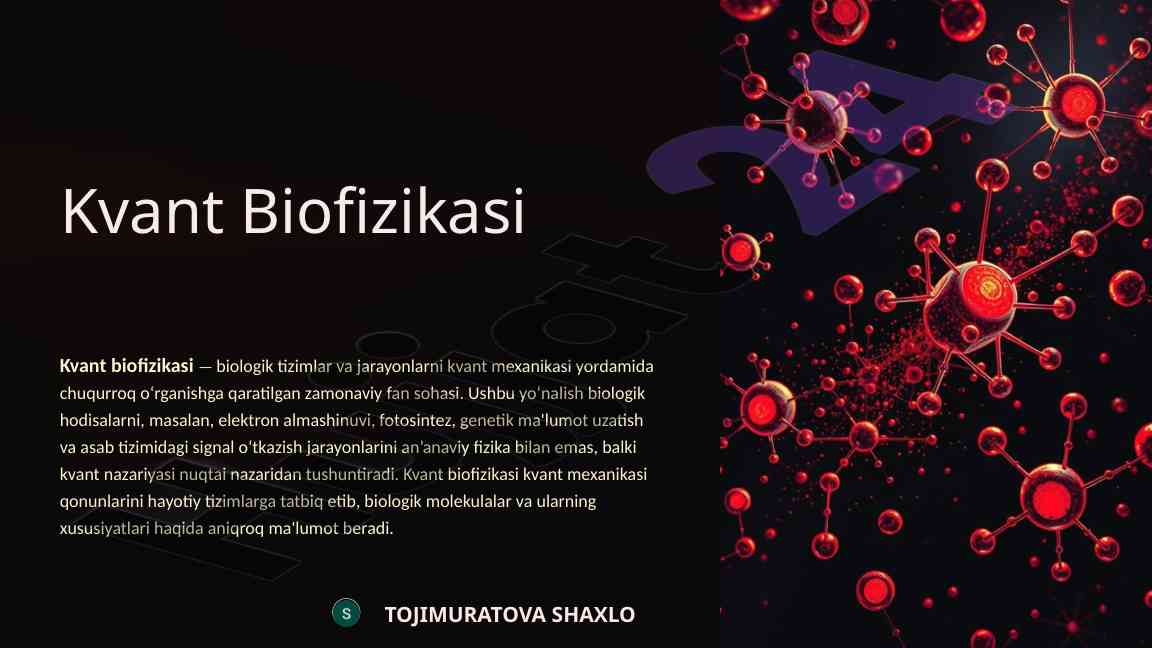 Kvant biofizikasi va biologik tizimlar