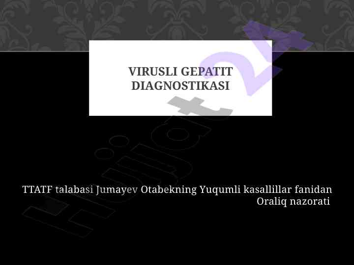 Virusli hepatit diagnostikasi bo'yicha oraliq nazorati
