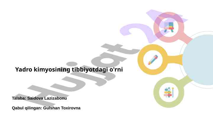 Yadro kimyosining tibbiyotdagi o'rni va rivoji