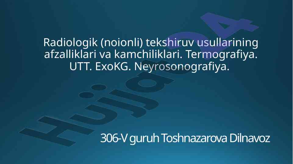 Radiologik tekshiruv usullarining afzalliklari