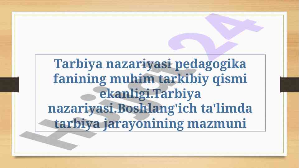 Tarbiya Nazariyasi Va Uning Asosiy Qoidalari