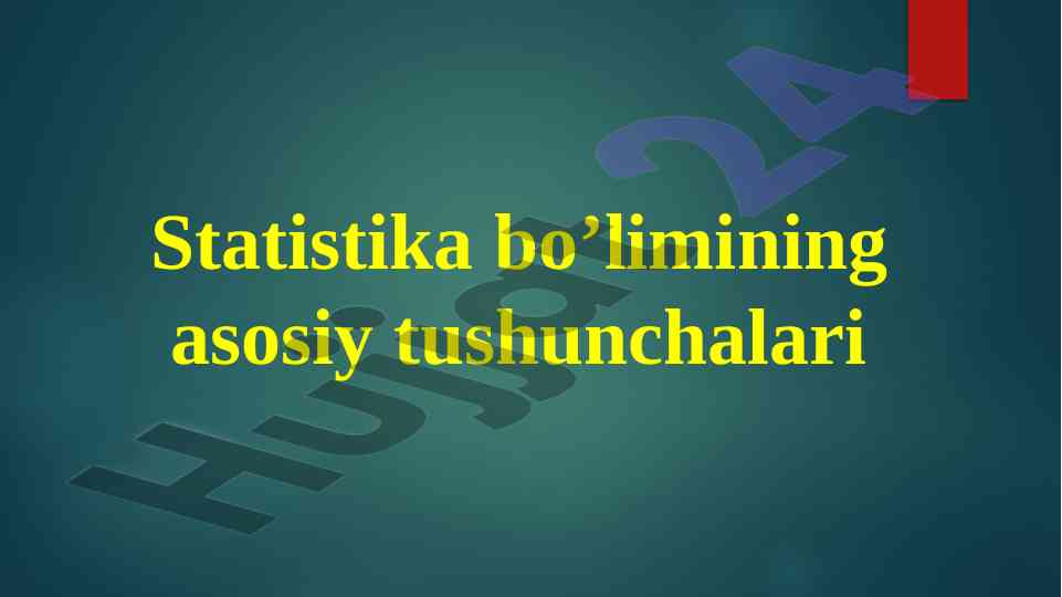 Asosiy tushunchalar va statistika asoslari