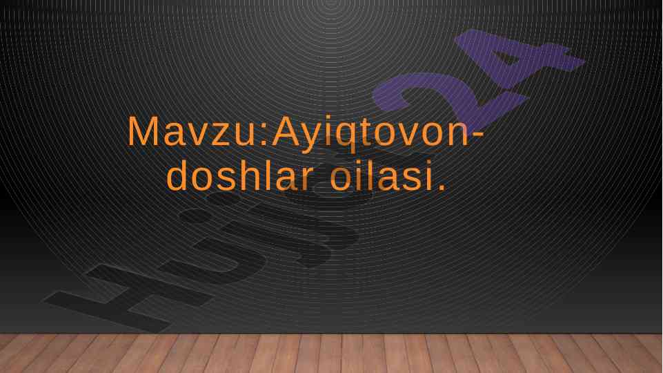 Ayiqtovon-doshlar oilasi tahlili