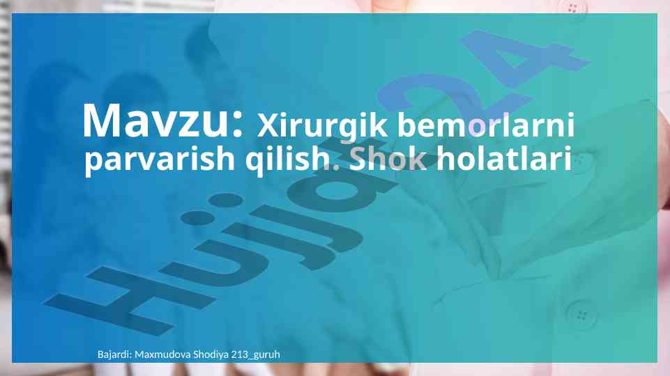 Xirurgik bemorlarni parvarish qilish shok holatlari