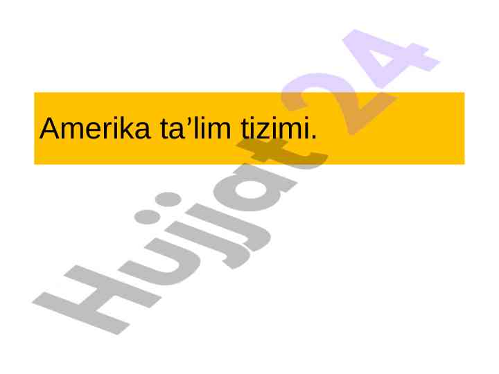Amerika taʼlim tizimi haqida qisqacha maʼlumot