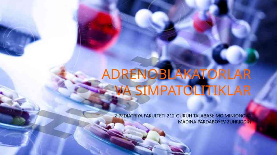 Adrenoblakatorlar va simpatolitiklar asoslari