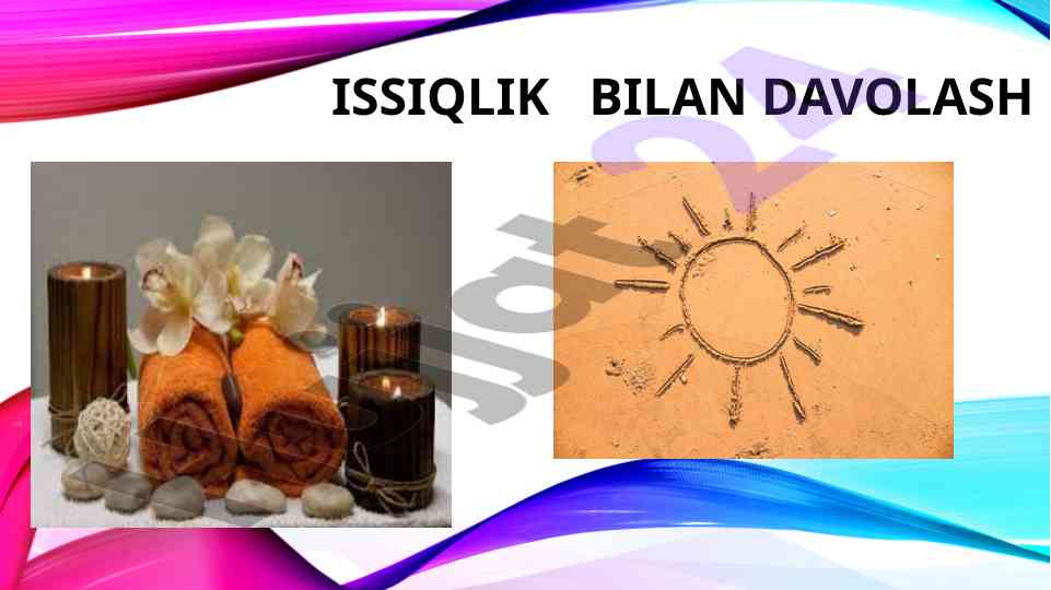 Issiqlik bilan davolash usullari va ko‘rsatmalar