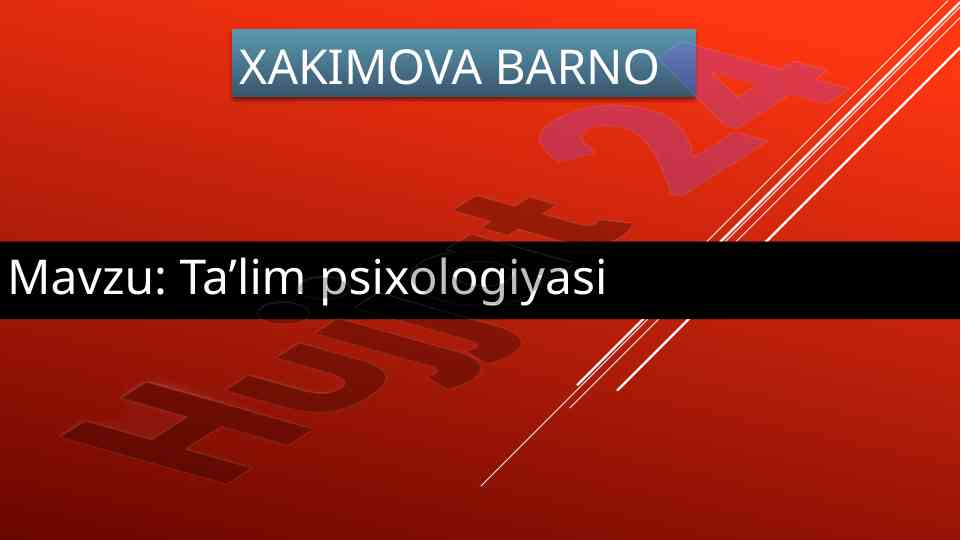 Ta’lim psixologiyasi va yosh o’sishi jarayoni