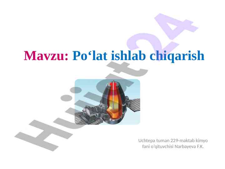 Po‘lat ishlab chiqarish jarayoni va reaksiyalari
