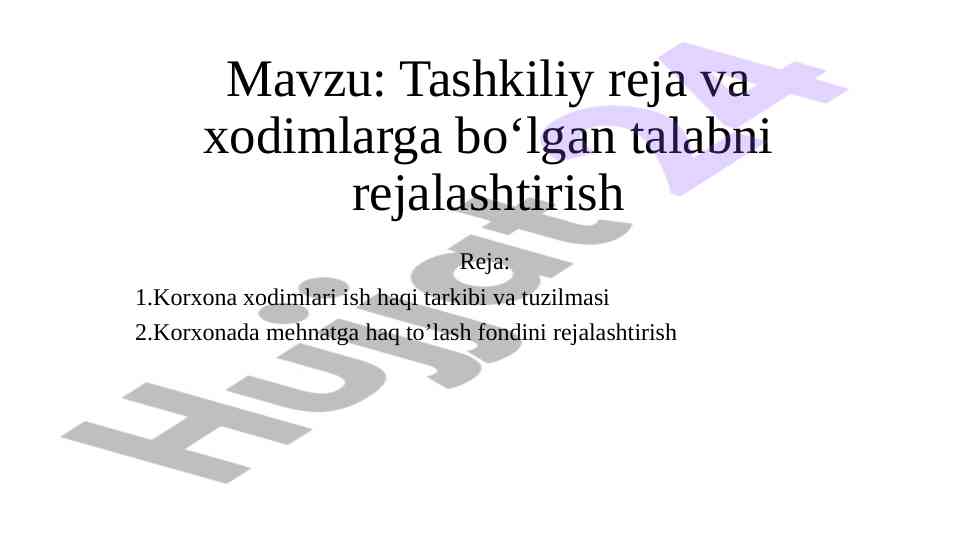 Tashkiliy reja va xodimlarga talabni rejalashtirish