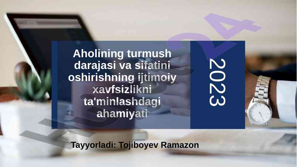 Aholining turmush darajasi va sifatini oshirish