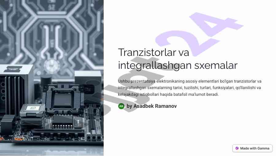 Tranzistorlar va integrallashgan sxemalar tarixi