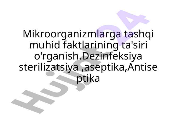 Mikroorganizmlarga tashqi muhit faktlarining ta'siri