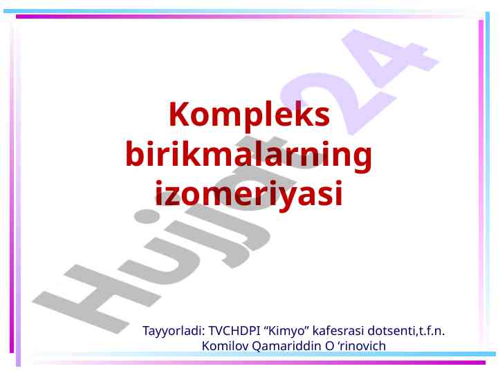 Kompleks birikmalarning izomeriyasi tahlili