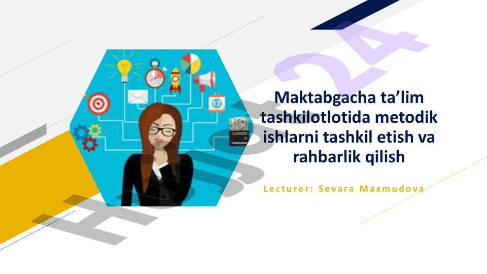 Maktabgacha ta’lim tashkilotlarida metodik ishlar