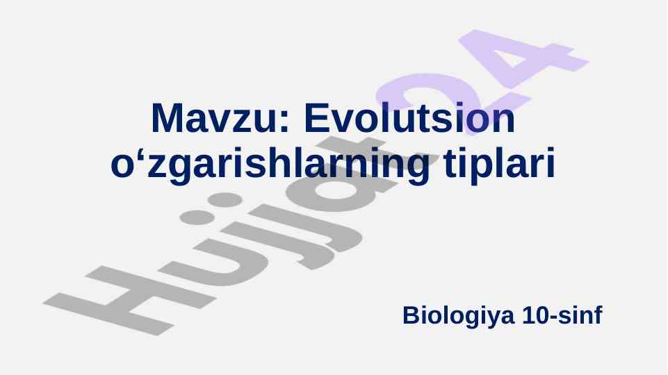Evolutsion o‘zgarishlarning tiplari biologiya 10-sinf