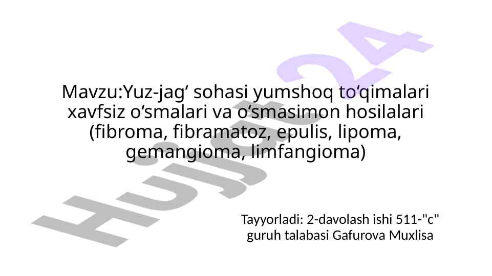 Yuz-jag‘ sohasidagi yumshoq to‘qimalar o‘smalari