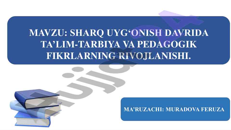 Sharq uyg‘onish davrida ta’lim-tarbiya rivoji