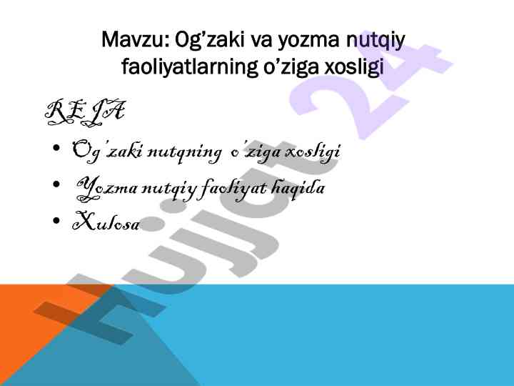 Og’zaki nutqning o’ziga xosligi va xususiyatlari