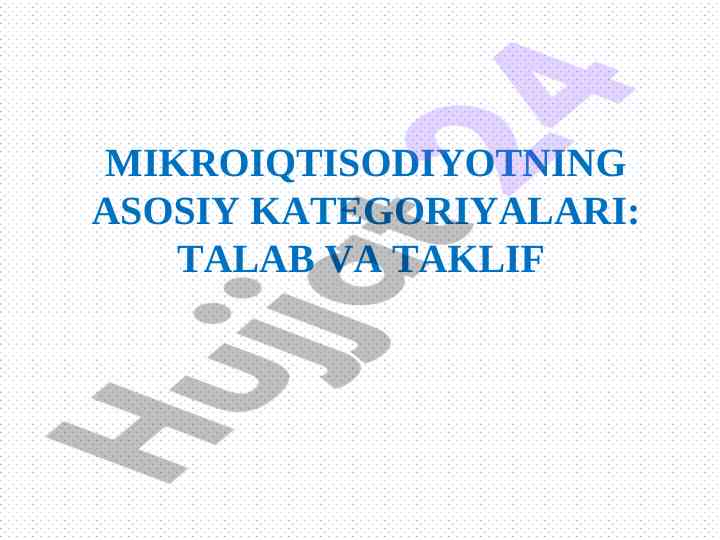 Mikroiqtisodiyotni talab va taklif asoslari