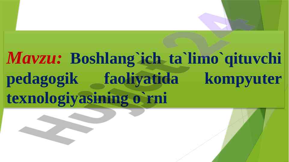 Kompyuter texnologiyalarining ta'limdagi o'rni