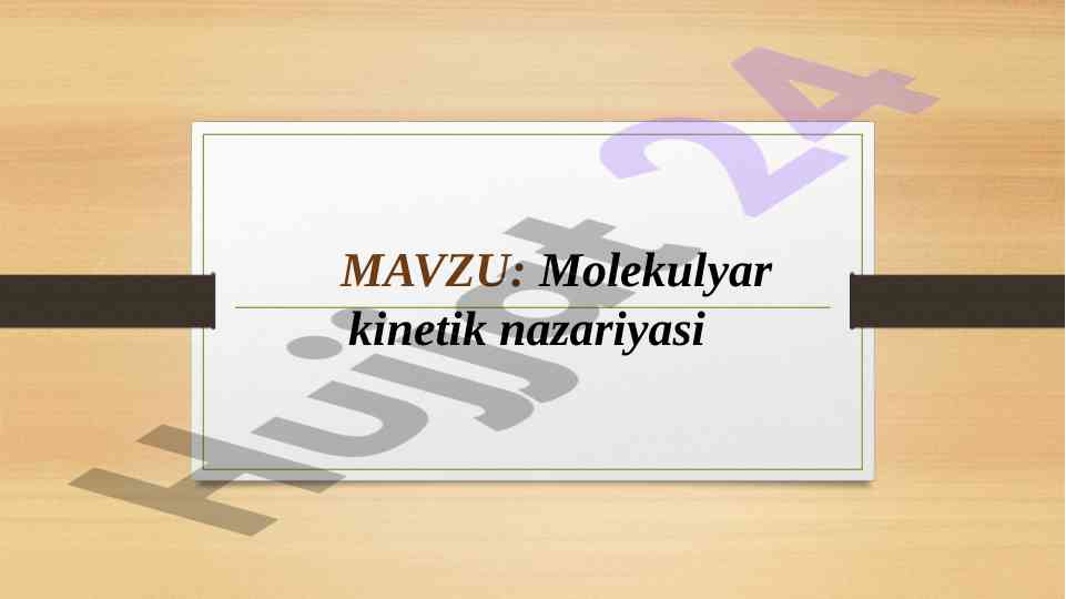 Molekulyar kinetik nazariyasi asoslari