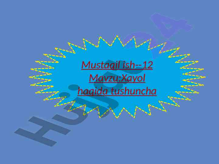 Xayol haqida tushuncha va mohiyat
