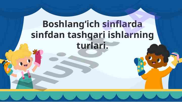 Boshlang‘ich sinflarda sinfdan tashqari ishlar