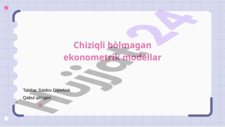 Nochiziqli ekonometrik modellar haqida ma'lumotlar