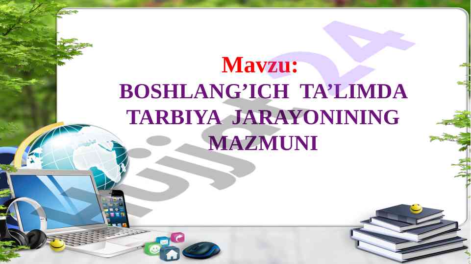 Boshlang'ich ta'limda tarbiya jarayonining mazmuni