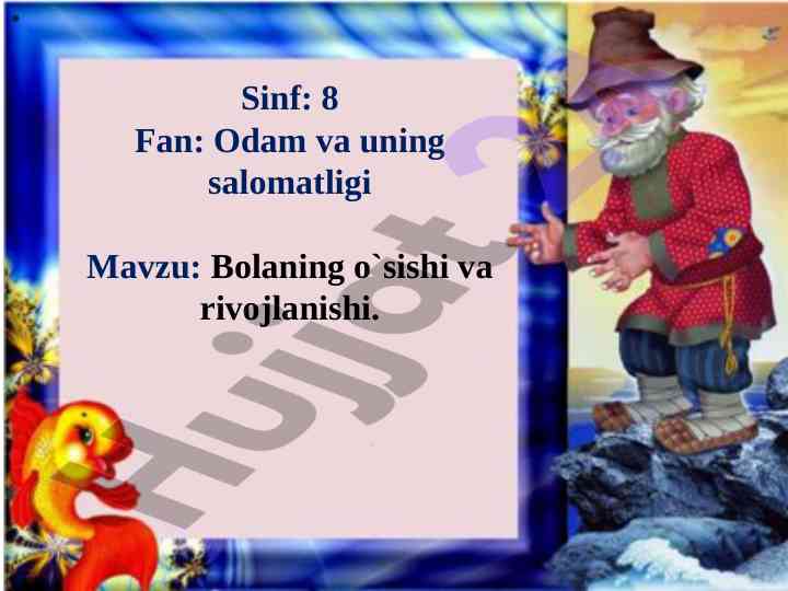 Bolanning o'sishi va rivojlanishi mavzusi dars ishlanmasi