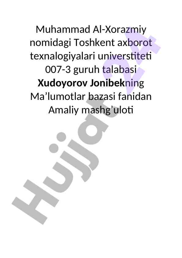 Ma’lumotlar bazasi fanidan amaliy mashg’ulotlar