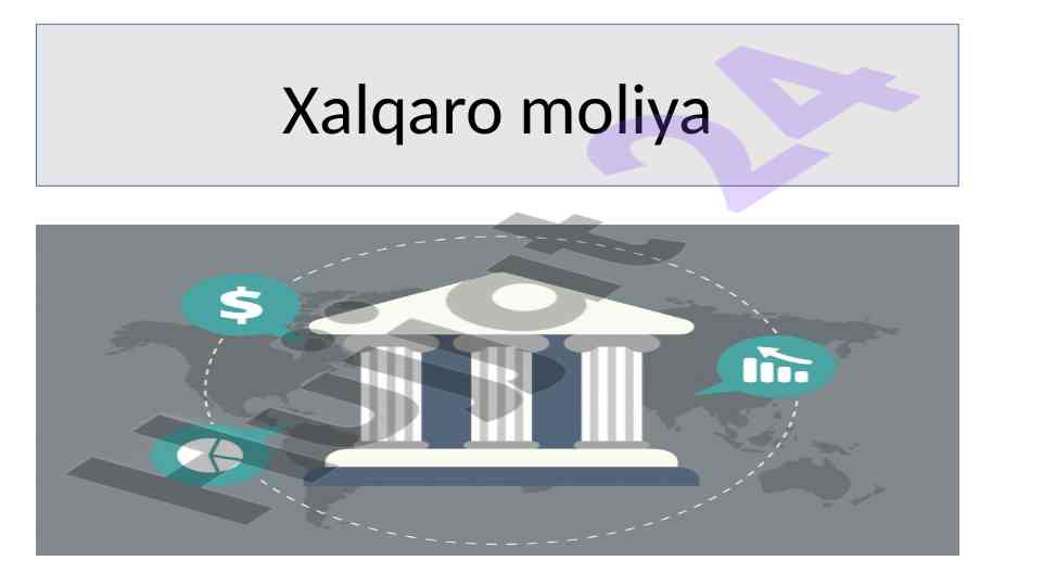 Xalqaro moliya tizimlari va ularning ahmiyati
