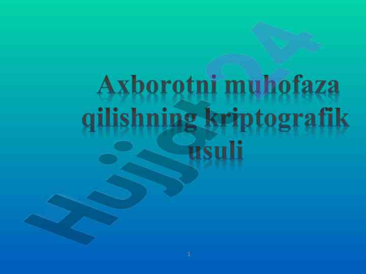 Axborot himoyasi va kriptografiya asoslari