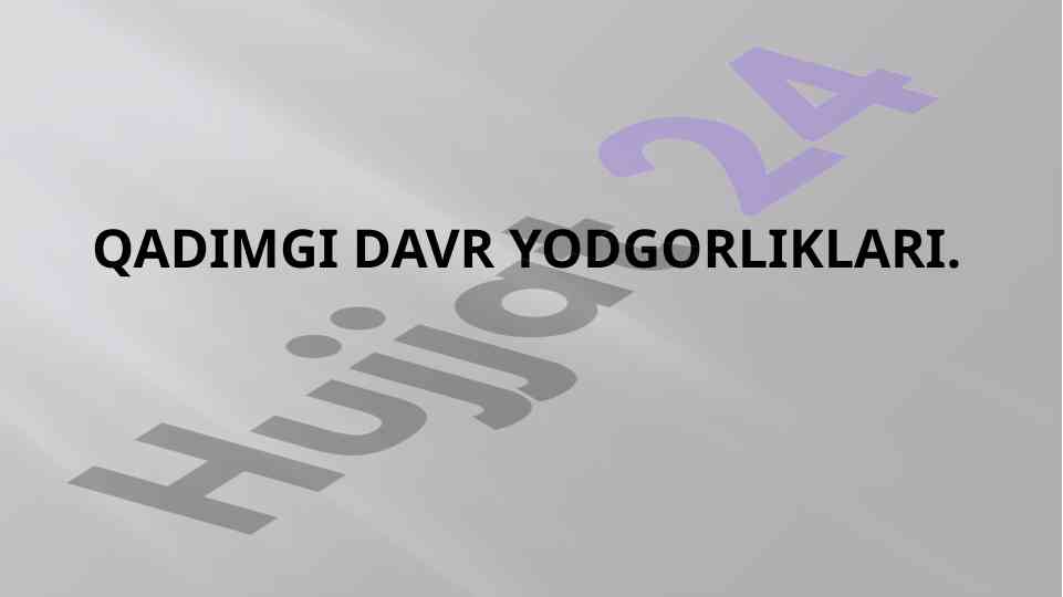 Qadimgi davr yodgorliklari tahlili