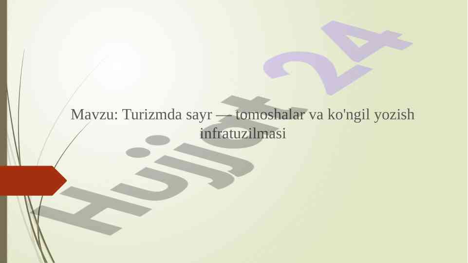 Turizmda sayr va ko'ngil yozish infratuzilmasi